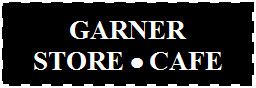 Garner Store and Cafe